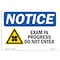 Signmission OSHA Notice Sign, 7" Height, 10" Width, Exam In Progress Do Not Enter Sign With Symbol, Landscape OS-NS-D-710-L-12201 - alternate 1